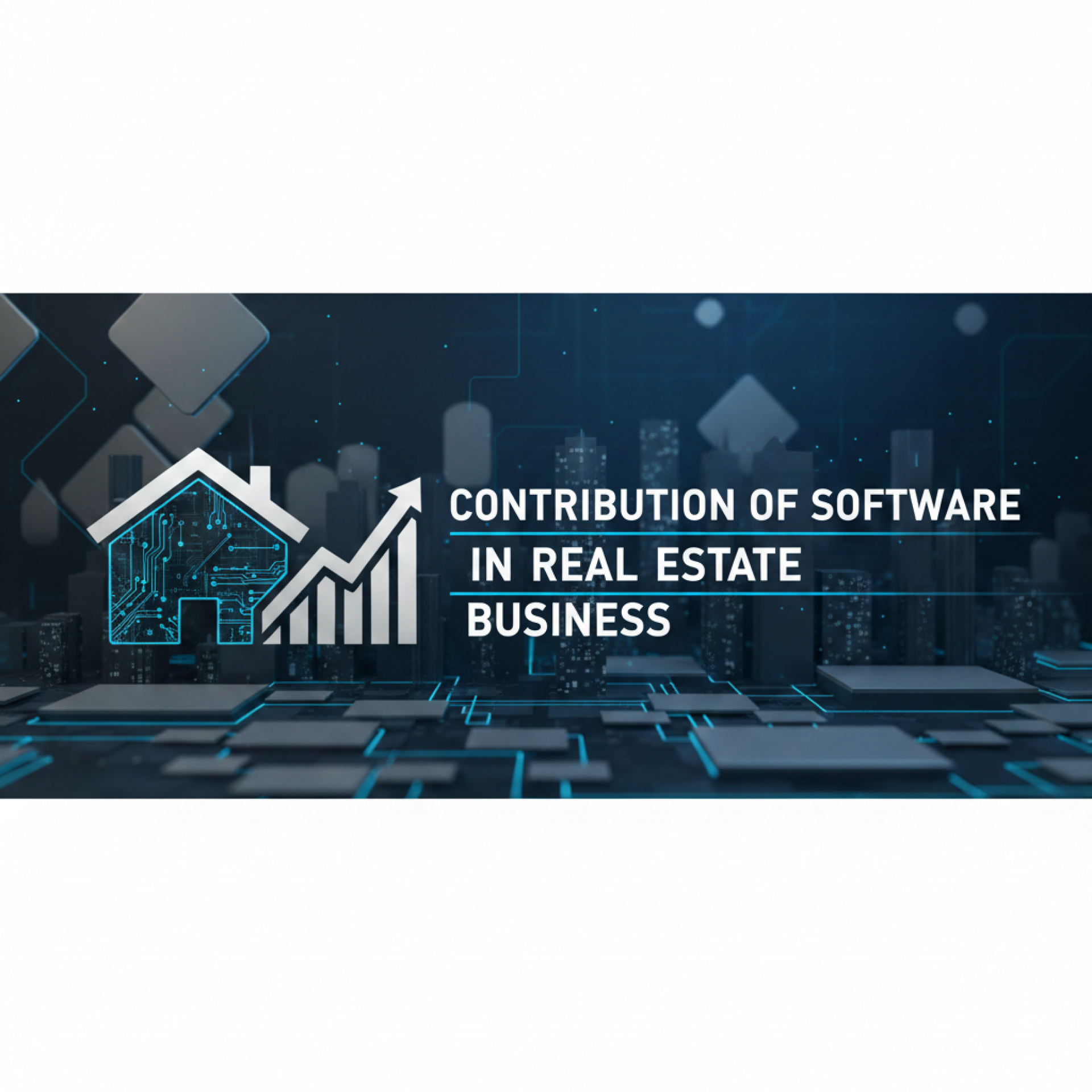 Contribution of Software in Real Estate Business